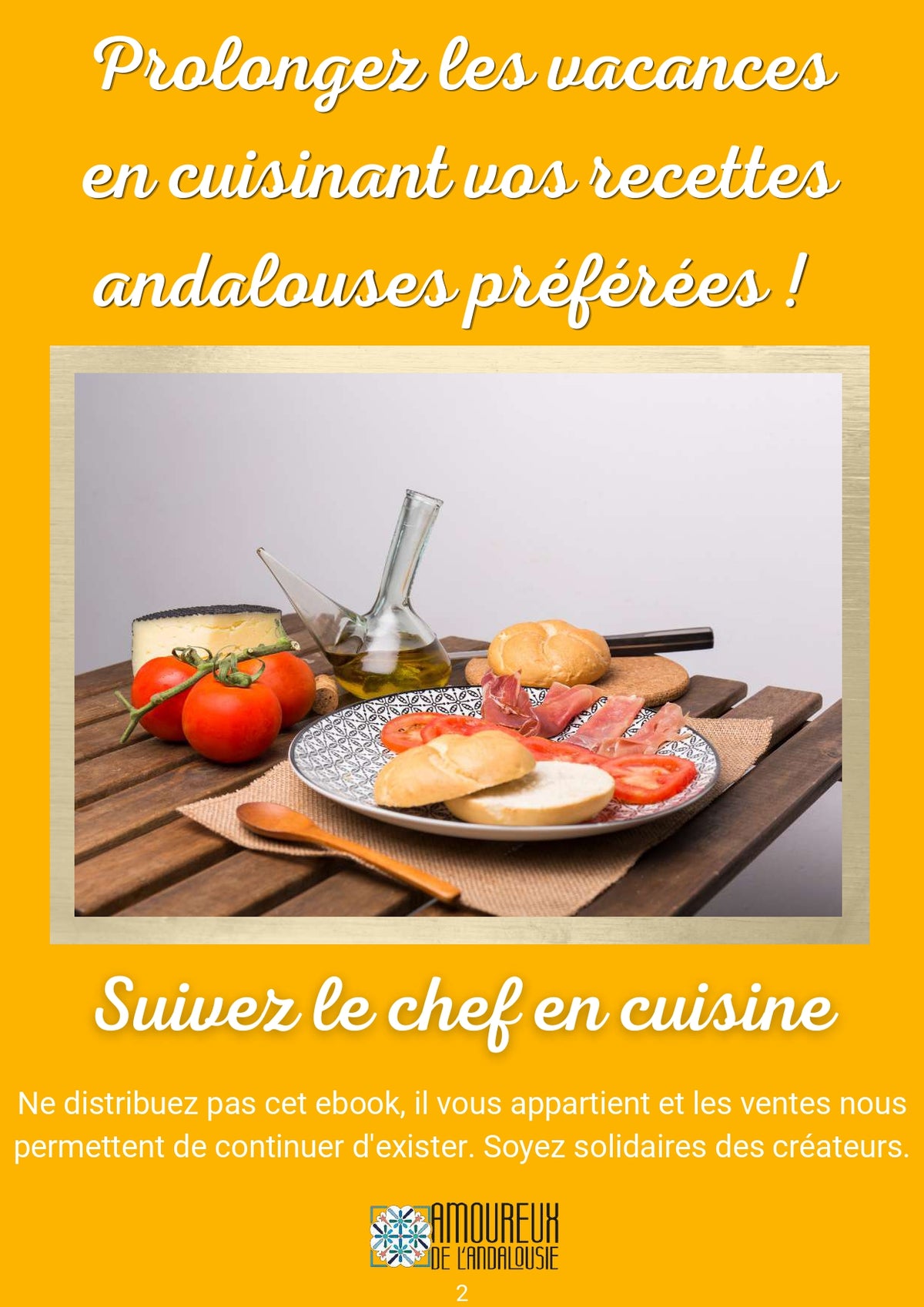 Suivez le Guide ! Suivez le Chef en Andalousie